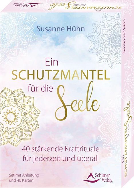 Susanne Hühn: Ein Schutzmantel für die Seele- 40 stärkende Kraftrituale für jederzeit und überall, Buch