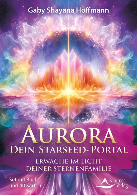 Titel: Aurora – Dein Starseed-Portal. Erwache im Licht deiner Sternenfamilie. Autor: Gaby Shayana Hoffmann. Buntes, spirituelles Design.