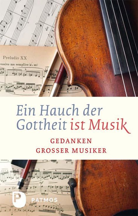 Ein Hauch von Gottheit ist Musik, Buch