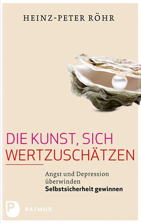 Heinz-Peter Röhr: Die Kunst, sich wertzuschätzen, Buch