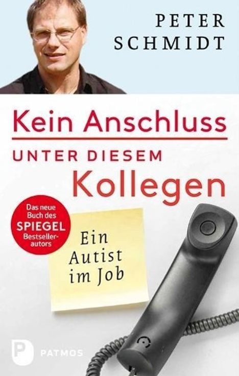 Peter Schmidt: Schmidt, P: Kein Anschluss unter diesem Kollegen, Buch