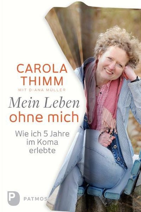 Carola Thimm: Mein Leben ohne mich, Buch