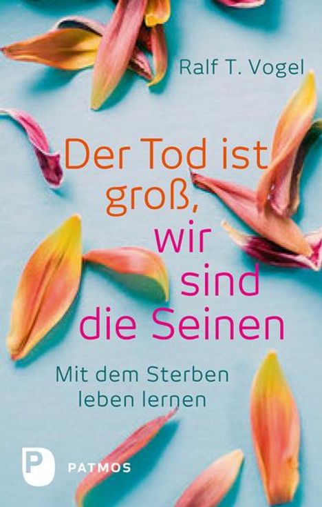 Ralf T. Vogel: Der Tod ist groß, wir sind die Seinen, Buch