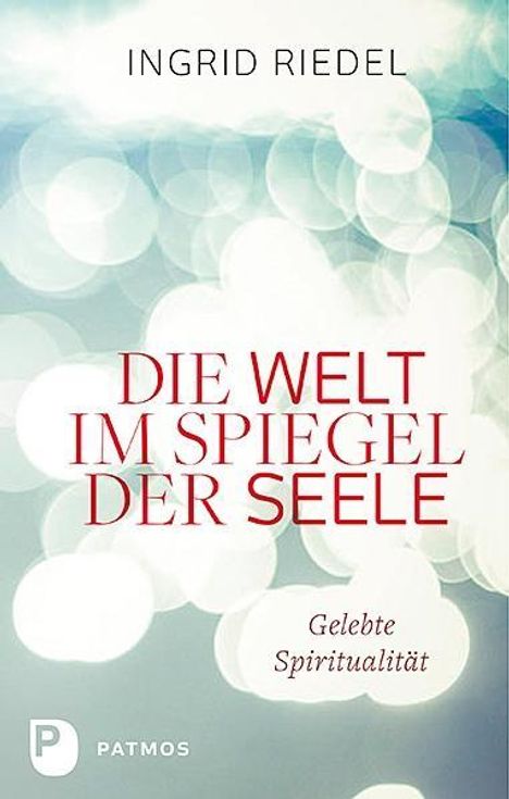 Ingrid Riedel: Riedel, I: Welt im Spiegel der Seele, Buch