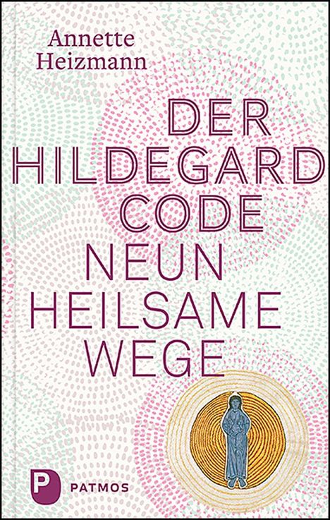 Annette Heizmann: Der Hildegard-Code, Buch