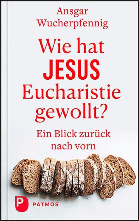 Ansgar Wucherpfennig: Wie hat Jesus Eucharistie gewollt?, Buch