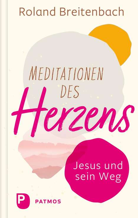 Roland Breitenbach: Meditationen des Herzens, Buch