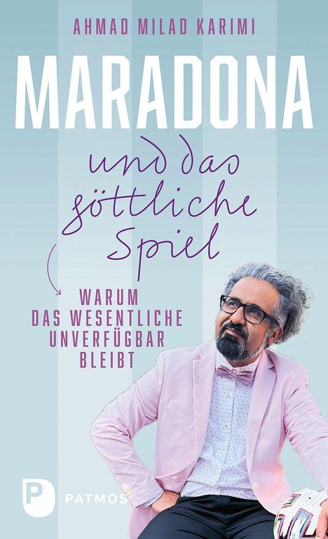 Ahmad Milad Karimi: Maradona und das göttliche Spiel, Buch