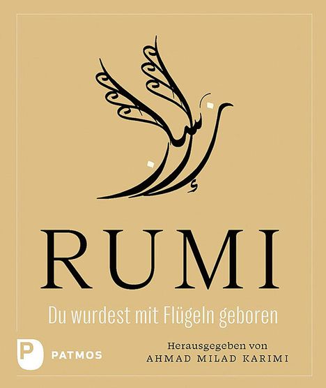 Dschalal Ad-Din Rumi: Du wurdest mit Flügeln geboren, Buch