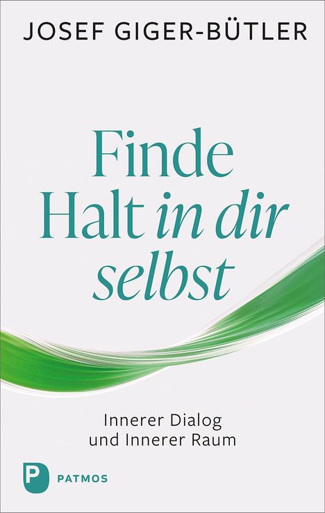 Josef Giger-Bütler: Finde Halt in dir selbst, Buch