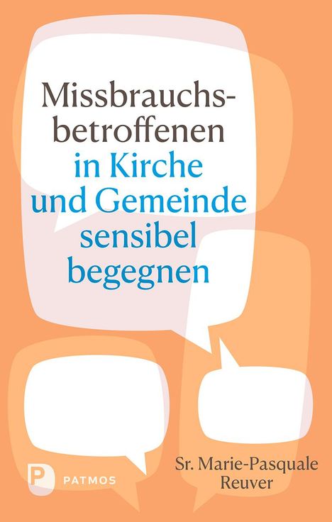 Sr. Marie-Pasquale Reuver: Missbrauchsbetroffenen in Kirche und Gemeinde sensibel begegnen, Buch