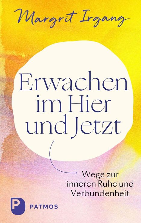 Margrit Irgang: Erwachen im Hier und Jetzt, Buch