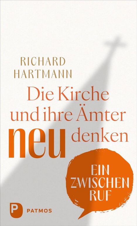 Text: "RICHARD HARTMANN, Die Kirche und ihre Ämter neu denken, EIN ZWISCHENRUF". Logo: "PATMOS". Schatten eines Kreuzes.