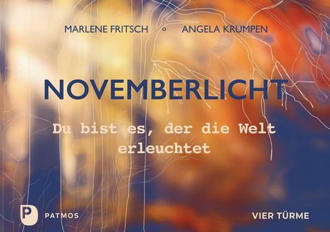 „NOVEMBERLICHT“ in großen Buchstaben, darunter „Du bist es, der die Welt erleuchtet“. Farben: warme Herbsttöne.