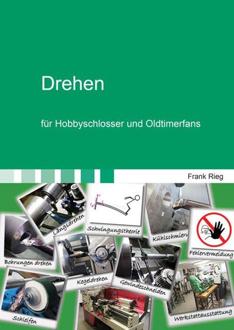 Frank Rieg: Drehen für Hobbyschlosser und Oldtimerfans, Buch