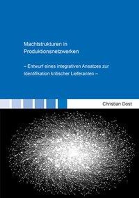 Christian Dost: Machtstrukturen in Produktionsnetzwerken, Buch
