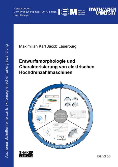 Maximilian Karl Jacob Lauerburg: Entwurfsmorphologie und Charakterisierung von elektrischen Hochdrehzahlmaschinen, Buch