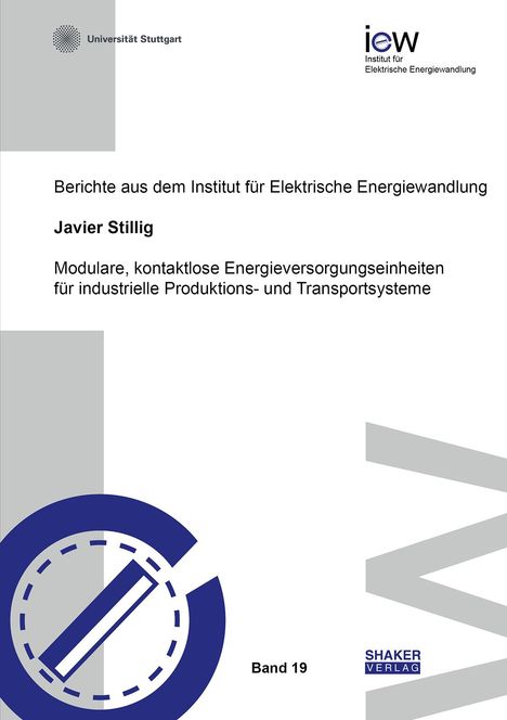 Javier Stillig: Modulare, kontaktlose Energieversorgungseinheiten für industrielle Produktions- und Transportsysteme, Buch