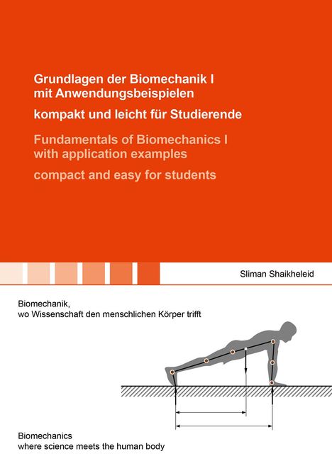 Sliman Shaikheleid: Grundlagen der Biomechanik I mit Anwendungsbeispielen - kompakt und leicht für Studierende / Fundamentals of Biomechanics I with application examples - compact and easy for students, Buch