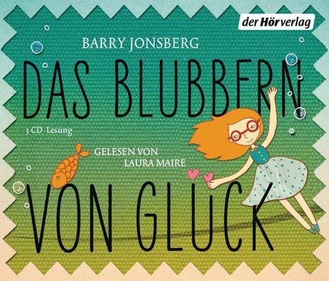 Barry Jonsberg: Das Blubbern von Glück, 3 CDs