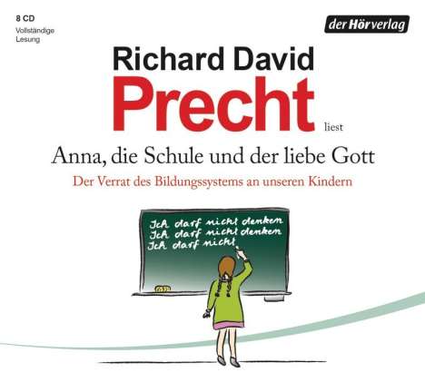 Richard David Precht: Anna, die Schule und der liebe Gott, 8 CDs