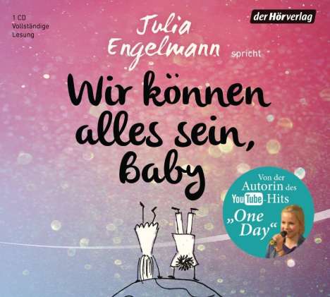 Julia Engelmann: Wir können alles sein, Baby, CD