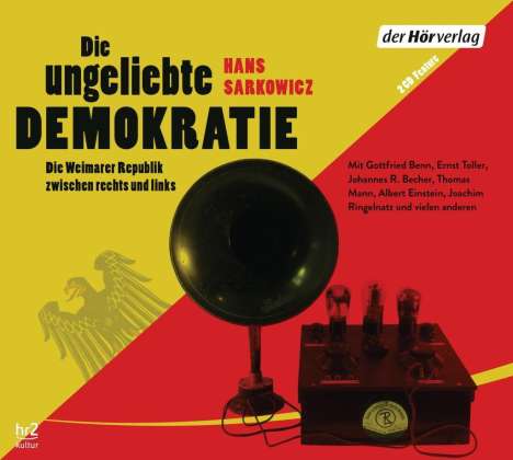 Hans Sarkowicz: Die ungeliebte Demokratie, CD