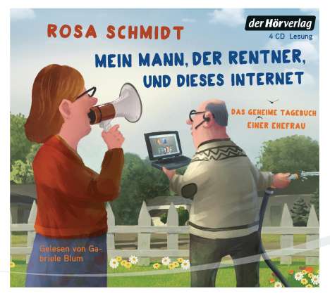 Rosa Schmidt: Mein Mann, der Rentner, und dieses Internet, 4 CDs