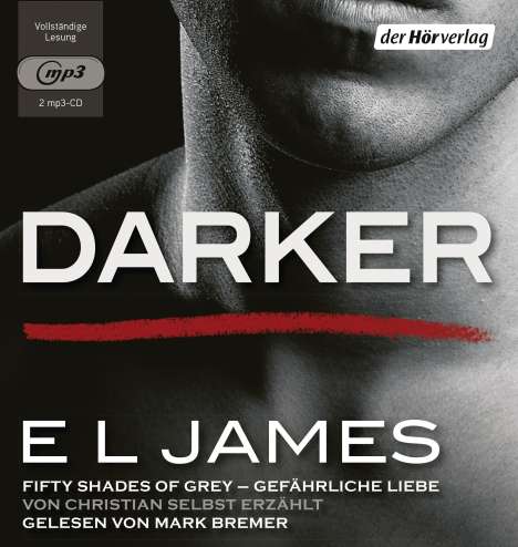 Darker - Fifty Shades of Grey. Gefährliche Liebe von Christian selbst erzählt, 2 MP3-CDs