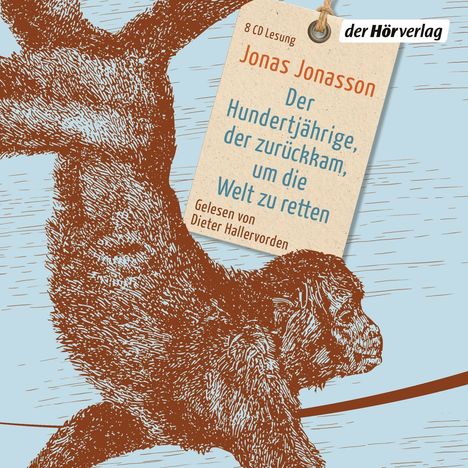 Jonas Jonasson: Der Hundertjährige, der zurückkam, um die Welt zu retten, 8 CDs