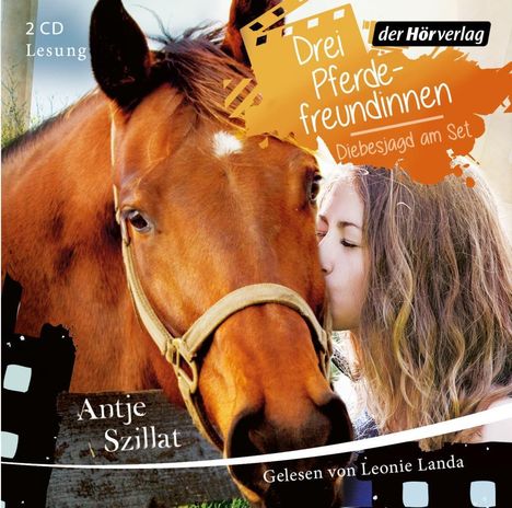 Antje Szillat: Drei Pferdefreundinnen - Diebesjagd am Set, CD