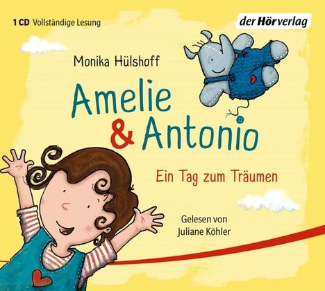 Amelie &amp; Antonio-Ein Tag zum Träumen, CD
