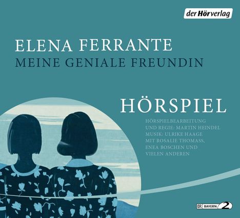 Elena Ferrante: Meine geniale Freundin - Das Hörspiel, 4 CDs