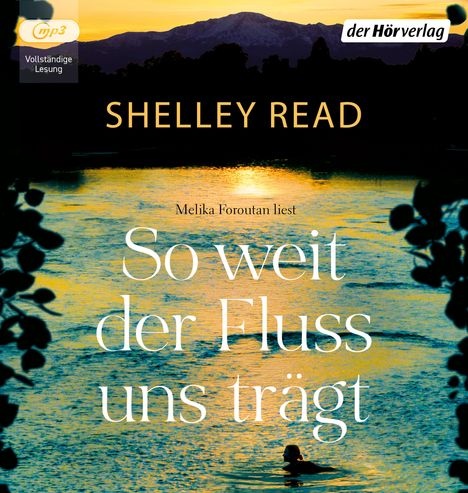 Shelley Read: So weit der Fluss uns trägt, 2 MP3-CDs