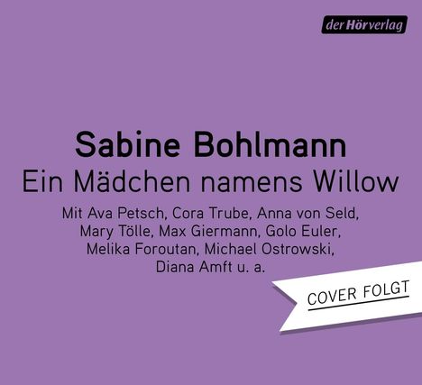 Sabine Bohlmann: Ein Mädchen namens Willow, 2 CDs