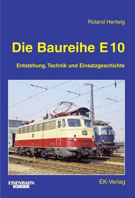 Roland Hertwig: Hertwig, R: Baureihe E 10, Buch