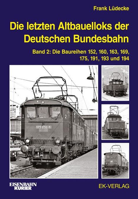 Frank Lüdecke: Lüdecke, F: letzten Altbauelloks der Dt. Bundesbahn Bd 2, Buch
