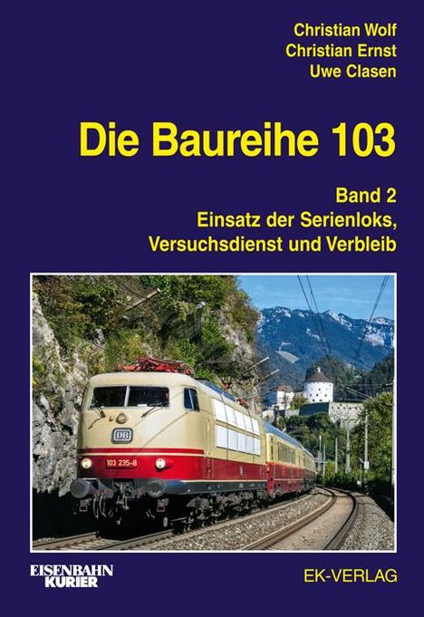 Christian Wolf: Die Baureihe 103 Band 02, Buch