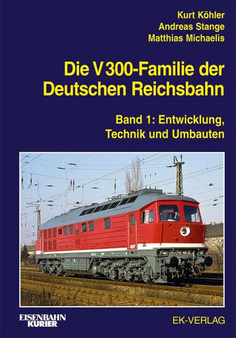 Kurt Köhler: Die V 300-Familie der Deutschen Reichsbahn 01, Buch