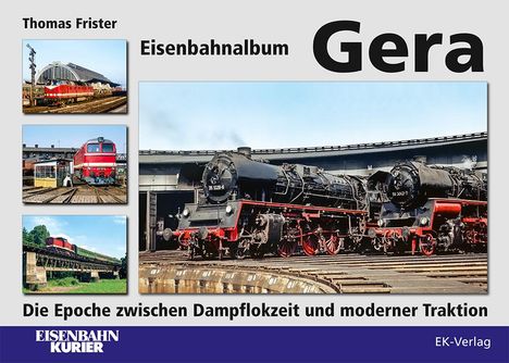 Thomas Frister: Frister, T: Eisenbahnalbum Gera, Buch