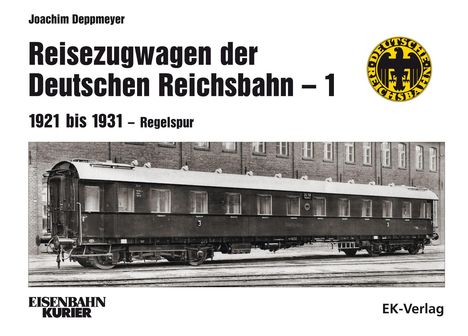 Joachim Deppmeyer: Reisezugwagen der Deutschen Reichsbahn - 1, Buch
