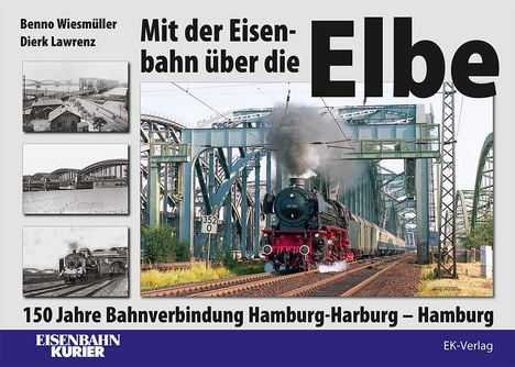 Benno Wiesmüller: Mit der Eisenbahn über die Elbe, Buch