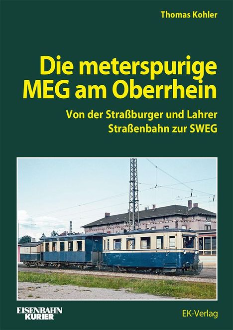 Thomas Kohler: Die meterspurige MEG am Oberrhein, Buch