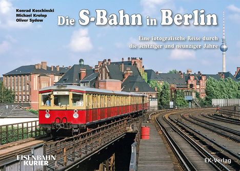Konrad Koschinski: Die S-Bahn in Berlin, Buch