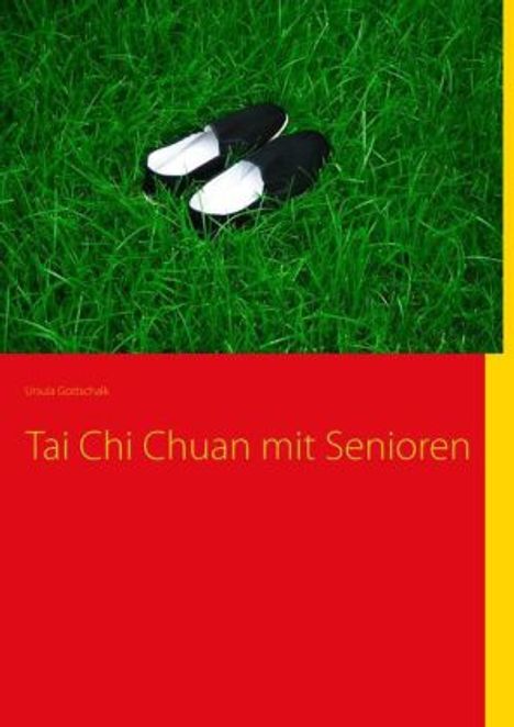 Ursula Gottschalk: Tai Chi Chuan mit Senioren, Buch