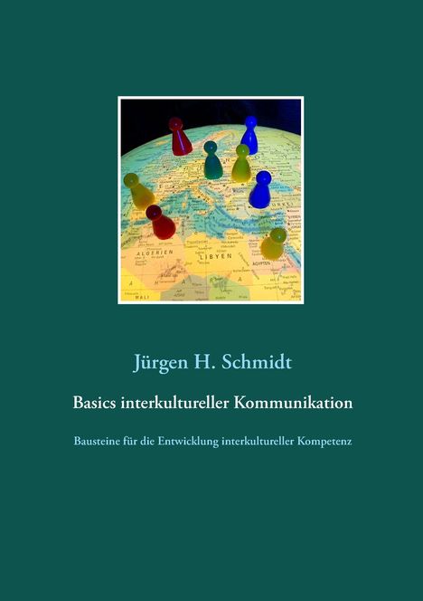 Jürgen H. Schmidt: Basics interkultureller Kommunikation, Buch