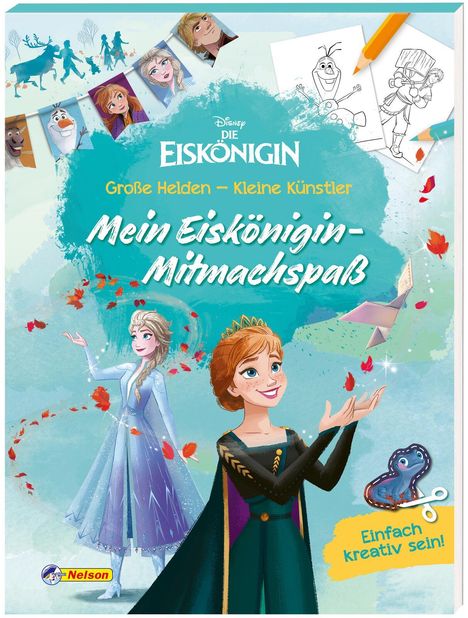 Disney Die Eiskönigin: Große Helden - Kleine Künstler: Mein Eiskönigin-Mitmachspaß, Buch