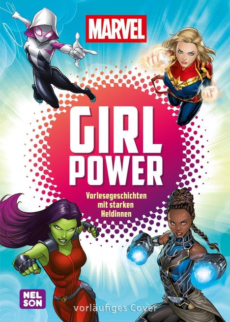 "MARVEL GIRL POWER Vorlesegeschichten mit starken Heldinnen." Illustration von vier Superheldinnen in actionreichen Posen.