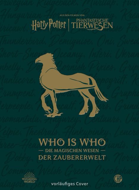 Warner Bros.: Aus den Filmen von Harry Potter und Phantastische Tierwesen: WHO IS WHO - Die magischen Wesen der Zaubererwelt, Buch
