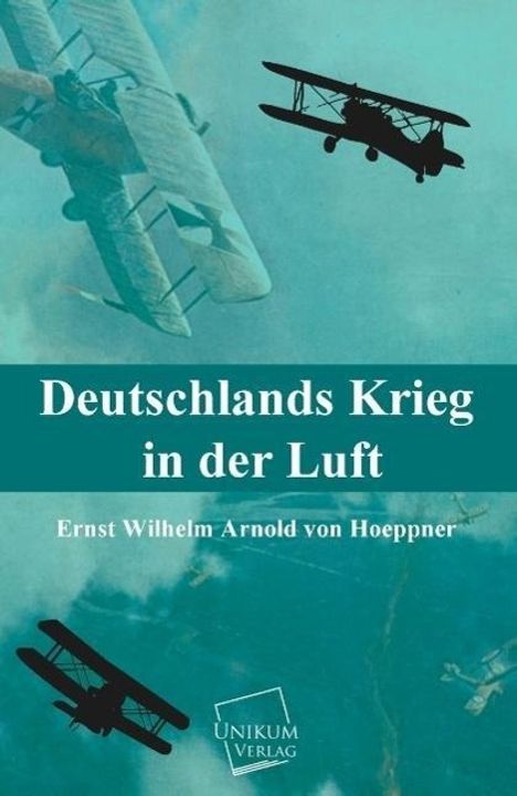 Ernst Wilhelm Arnold Von Hoeppner: Deutschlands Krieg in der Luft, Buch